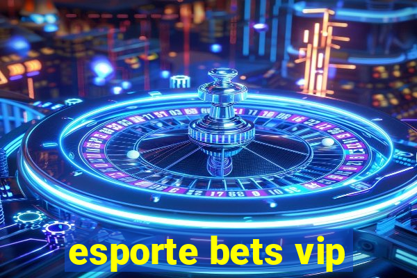 esporte bets vip