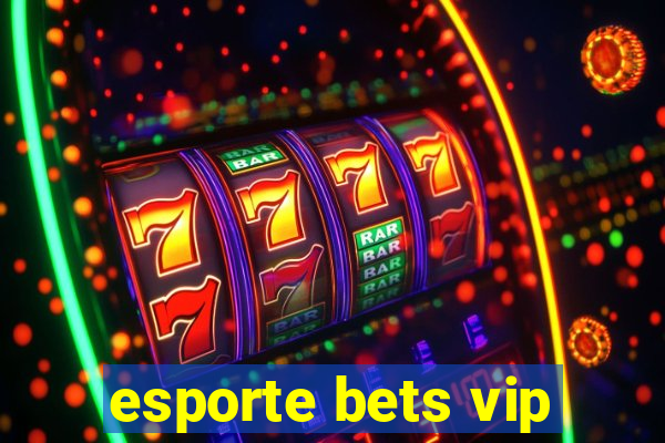 esporte bets vip