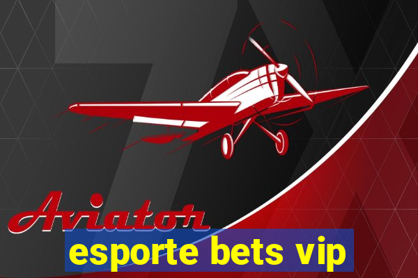 esporte bets vip