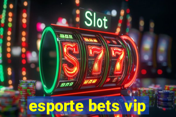 esporte bets vip