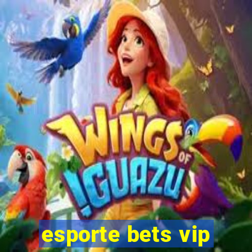 esporte bets vip