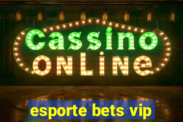 esporte bets vip