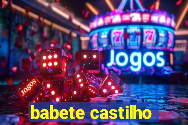 babete castilho