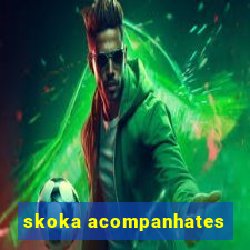 skoka acompanhates