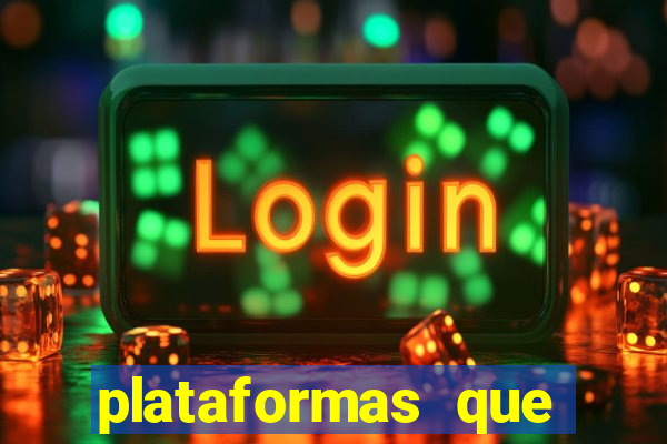 plataformas que estao pagando agora