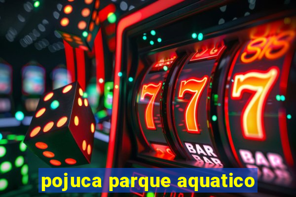 pojuca parque aquatico