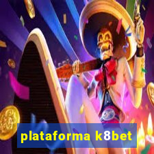 plataforma k8bet