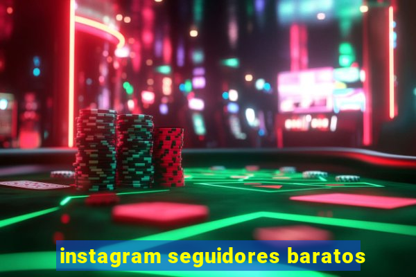 instagram seguidores baratos