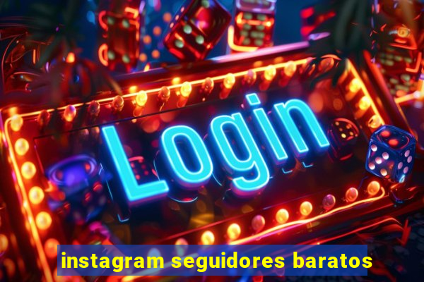 instagram seguidores baratos