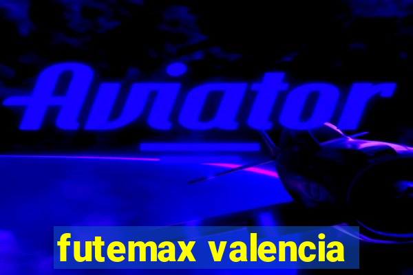 futemax valencia