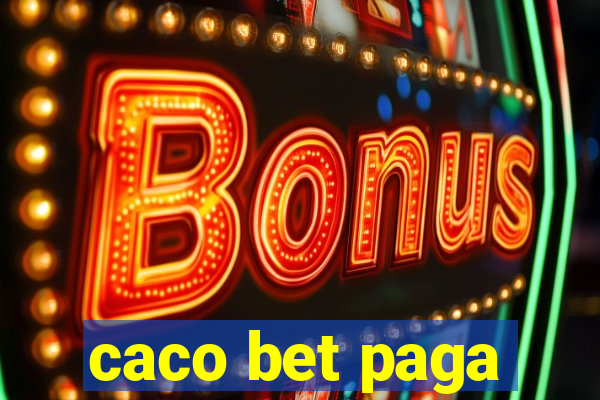 caco bet paga