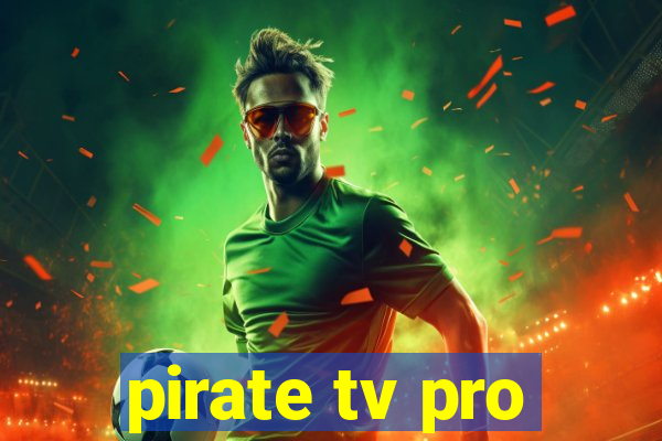 pirate tv pro