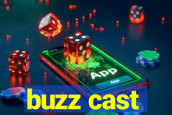 buzz cast