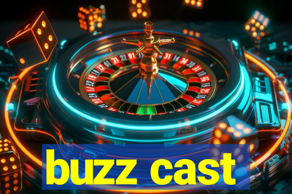 buzz cast