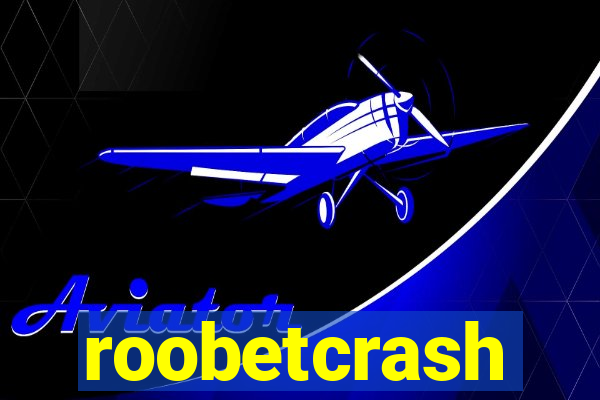 roobetcrash