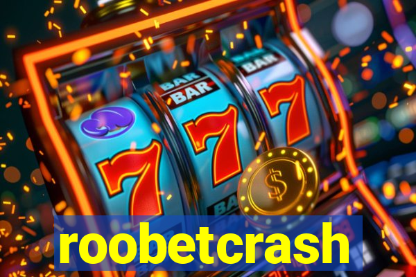 roobetcrash