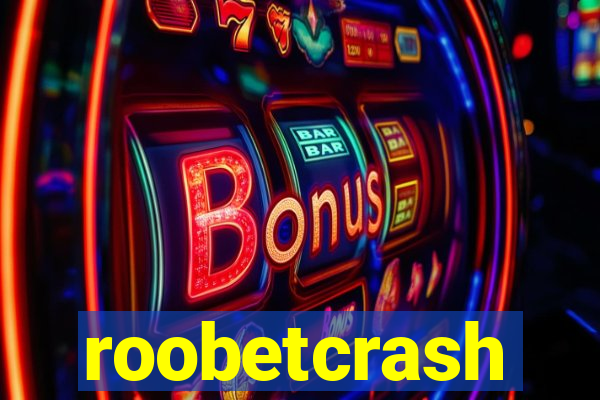 roobetcrash