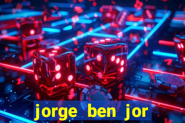 jorge ben jor fortuna estimada