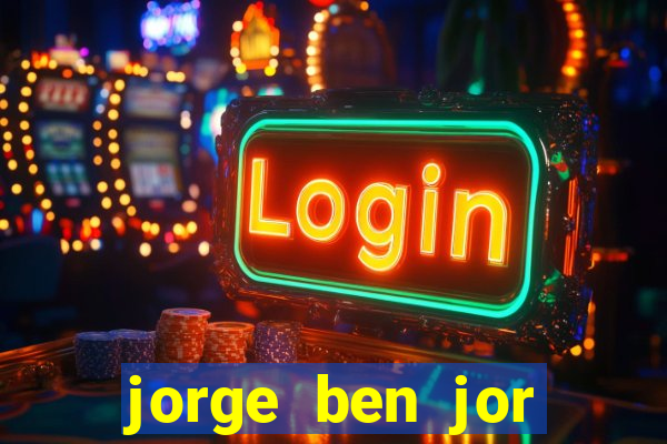 jorge ben jor fortuna estimada