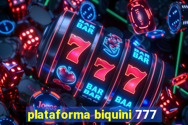 plataforma biquini 777