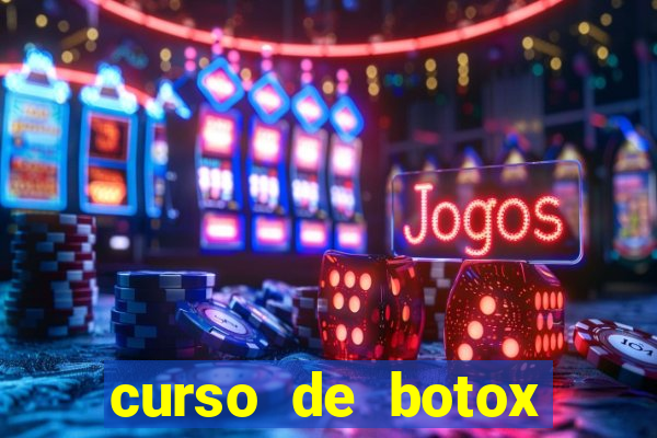 curso de botox reconhecido pelo mec