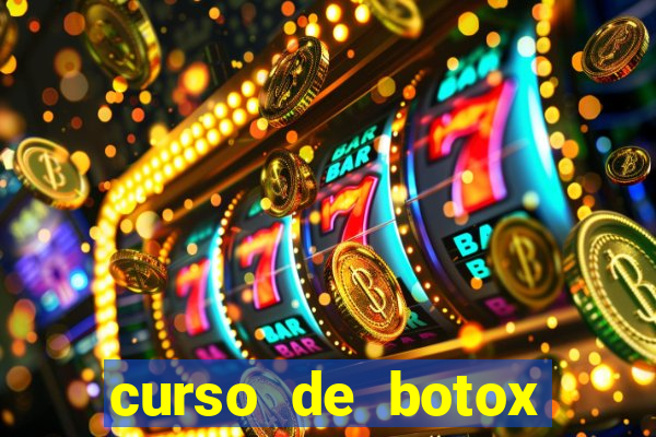 curso de botox reconhecido pelo mec