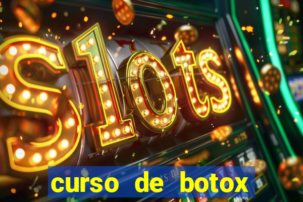 curso de botox reconhecido pelo mec