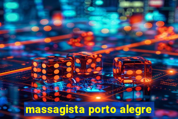 massagista porto alegre