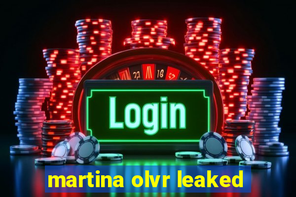 martina olvr leaked