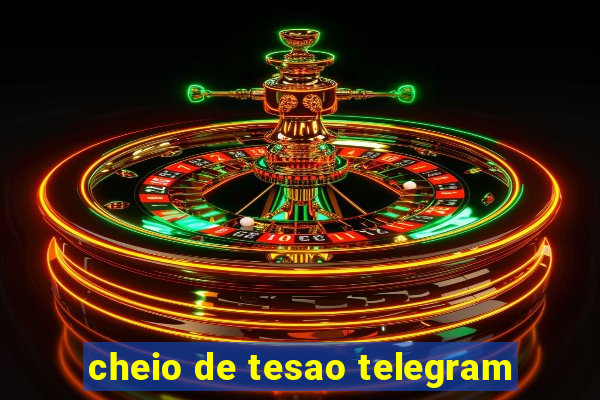 cheio de tesao telegram