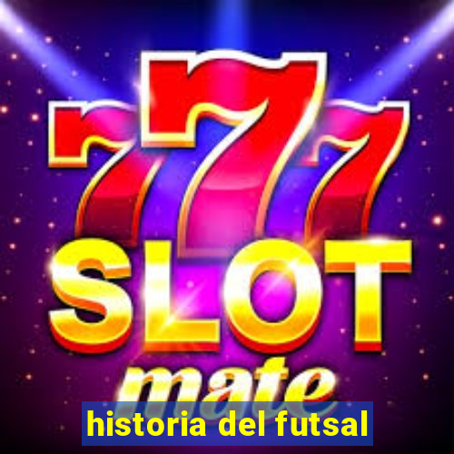 historia del futsal