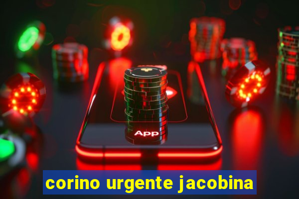 corino urgente jacobina