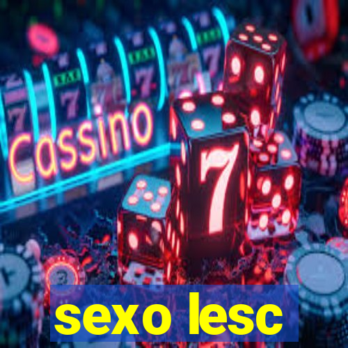 sexo lesc