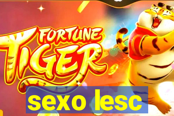 sexo lesc