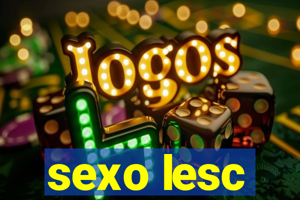 sexo lesc