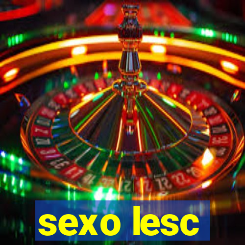 sexo lesc