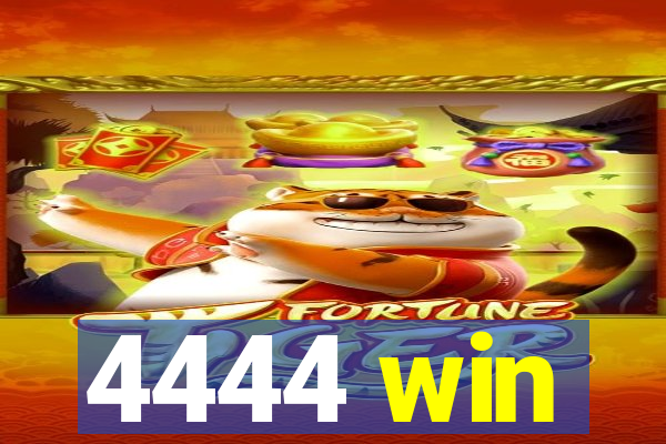 4444 win