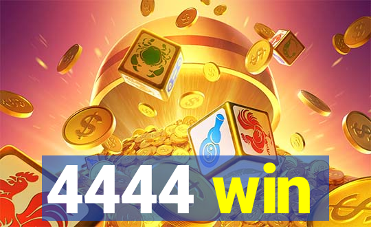 4444 win