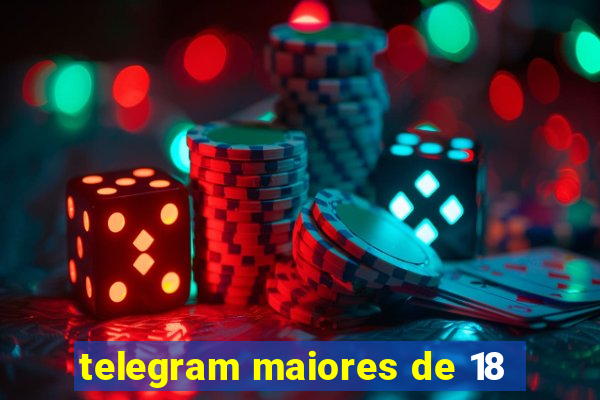 telegram maiores de 18