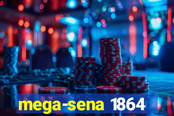 mega-sena 1864