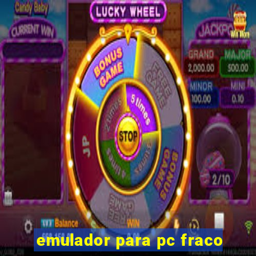 emulador para pc fraco