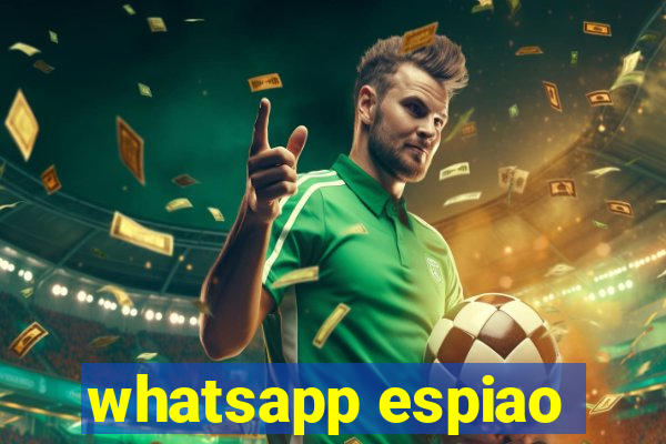 whatsapp espiao