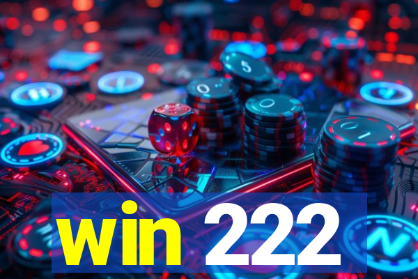 win 222