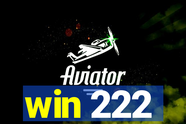 win 222