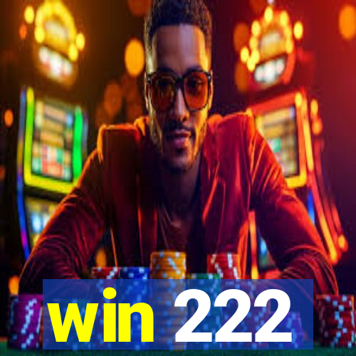 win 222