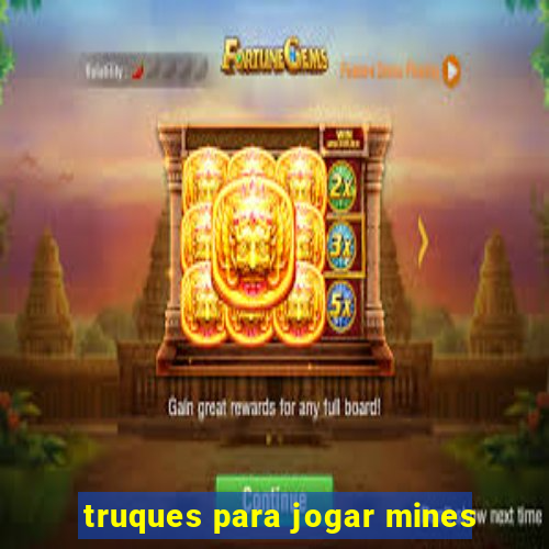 truques para jogar mines