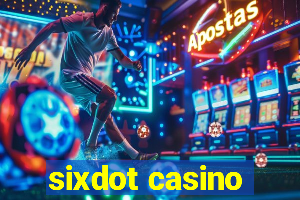 sixdot casino