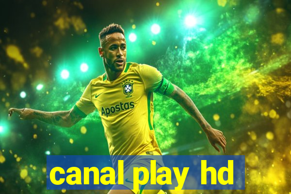 canal play hd