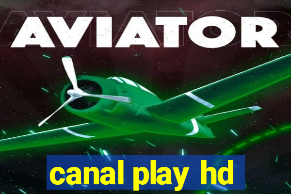 canal play hd