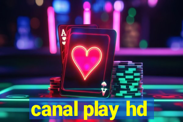 canal play hd